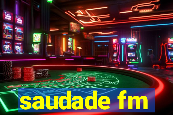 saudade fm